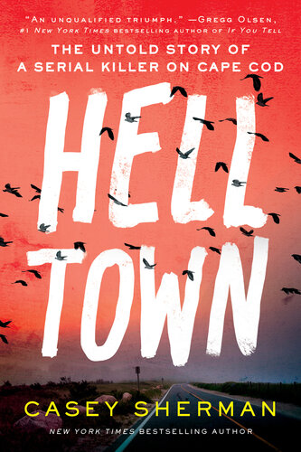 Helltown: The Untold Story of a Serial Killer on Cape Cod (PDF/EPUB Version)