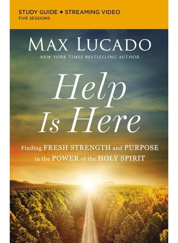 Help Is Here Bible Study Guide plus Streaming Video: Finding Fresh Strength and Purpose in the Power of the Holy Spirit (PDF/EPUB Version)