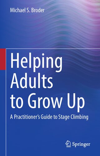 Helping Adults to Grow Up: A Practitioner's Guide to Stage Climbing (PDF/EPUB Version)