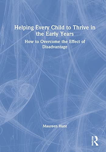 Helping Every Child to Thrive in the Early Years: How to Overcome the Effect of Disadvantage (PDF/EPUB Version)