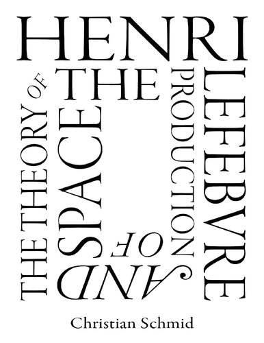 Henri Lefebvre and the Theory of the Production of Space (PDF/EPUB Version)