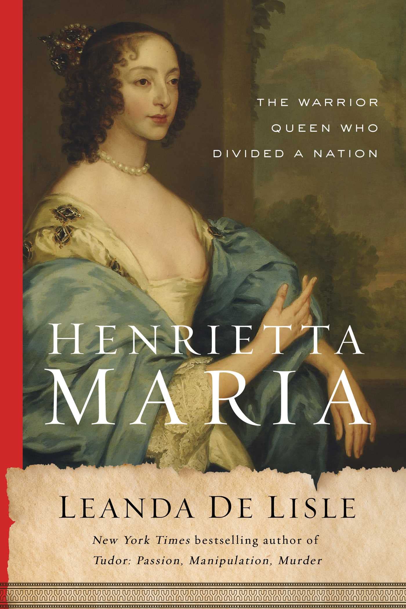 Henrietta Maria: The Warrior Queen Who Divided a Nation (PDF/EPUB Version)