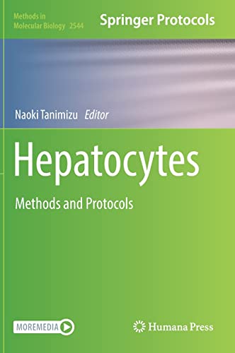 Hepatocytes: Methods and Protocols (Methods in Molecular Biology, 2544) (PDF/EPUB Version)