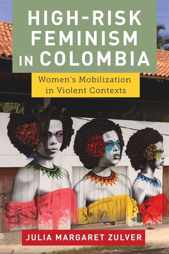 High-Risk Feminism in Colombia: Women's Mobilization in Violent Contexts (PDF/EPUB Version)