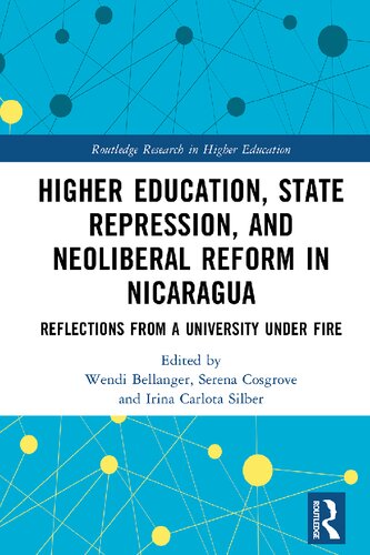 Higher Education State Repression and Neoliberal Reform in Nicaragua: Reflections from a University under Fire (PDF/EPUB Version)