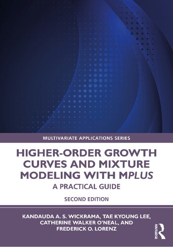 Higher-order growth curves and mixture modeling with Mplus : a practical guide (PDF/EPUB Version)