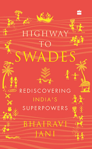 Highway to Swades: Rediscovering India's Superpowers (PDF/EPUB Version)