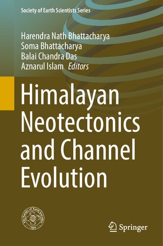 Himalayan Neotectonics and Channel Evolution (Society of Earth Scientists Series) (PDF/EPUB Version)