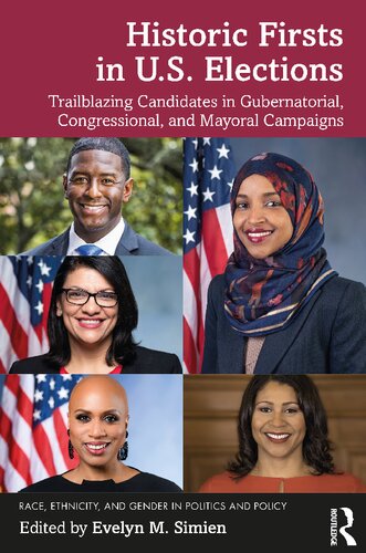 Historic Firsts in U.S. Elections: Trailblazing Candidates in Gubernatorial, Congressional, and Mayoral Campaigns (PDF/EPUB Version)