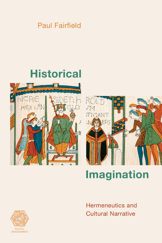 Historical Imagination: Hermeneutics and Cultural Narrative (PDF/EPUB Version)