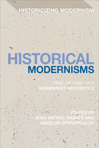 Historical Modernisms: Time, History and Modernist Aesthetics (PDF/EPUB Version)