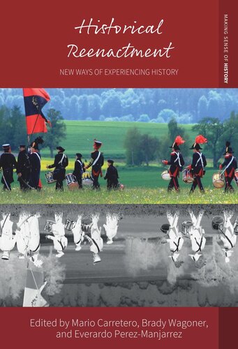Historical Reenactment: New Ways of Experiencing History (PDF/EPUB Version)