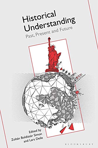 Historical Understanding: Past, Present, and Future (PDF/EPUB Version)