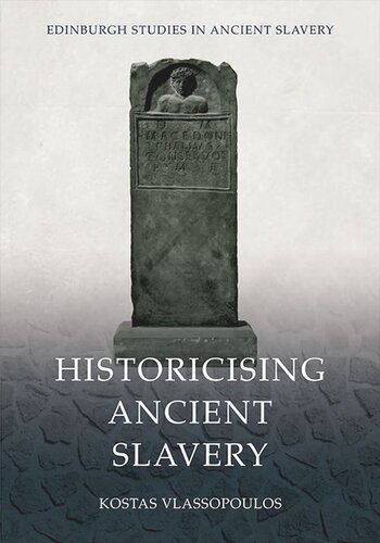Historicising Ancient Slavery (PDF/EPUB Version)