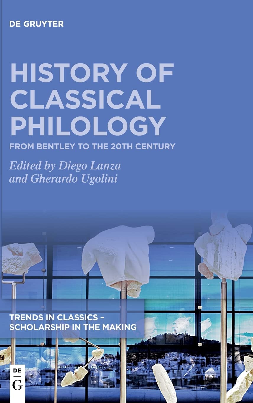 History of Classical Philology: From Bentley to the 20th century (PDF/EPUB Version)