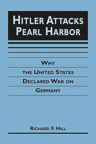 Hitler Attacks Pearl Harbor: Why the United States Declared War on Germany (PDF/EPUB Version)
