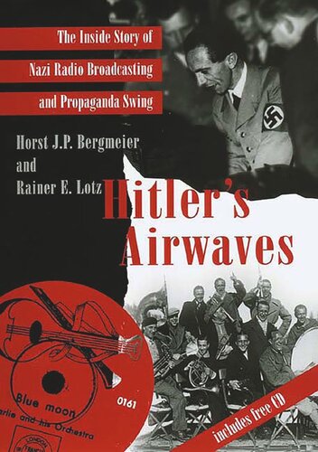 Hitler's Airwaves: The Inside Story of Nazi Radio Broadcasting and Propaganda Swing (PDF/EPUB Version)