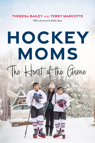 Hockey Moms: The Heart of the Game (PDF/EPUB Version)