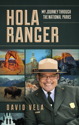 Hola Ranger, My Journey Through The National Parks (PDF/EPUB Version)