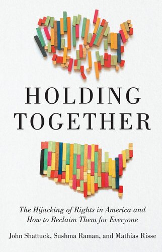 Holding Together: The Hijacking of Rights in America and How to Reclaim Them for Everyone (PDF/EPUB Version)