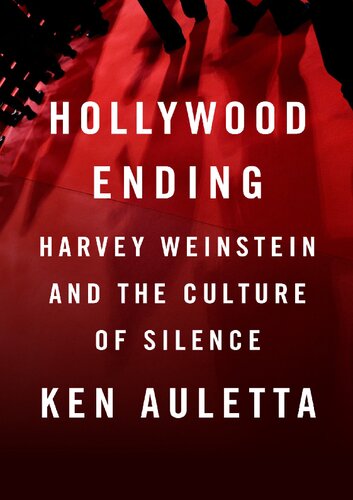 Hollywood Ending; Harvey Weinstein and the Culture of Silence (PDF/EPUB Version)