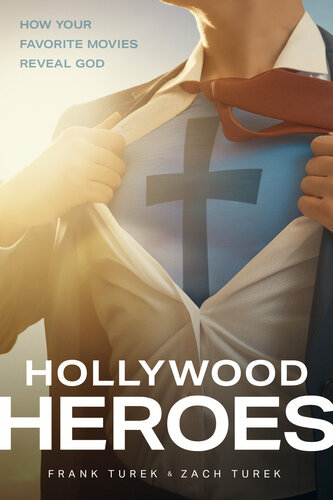 Hollywood Heroes: How Your Favorite Movies Reveal God (PDF/EPUB Version)
