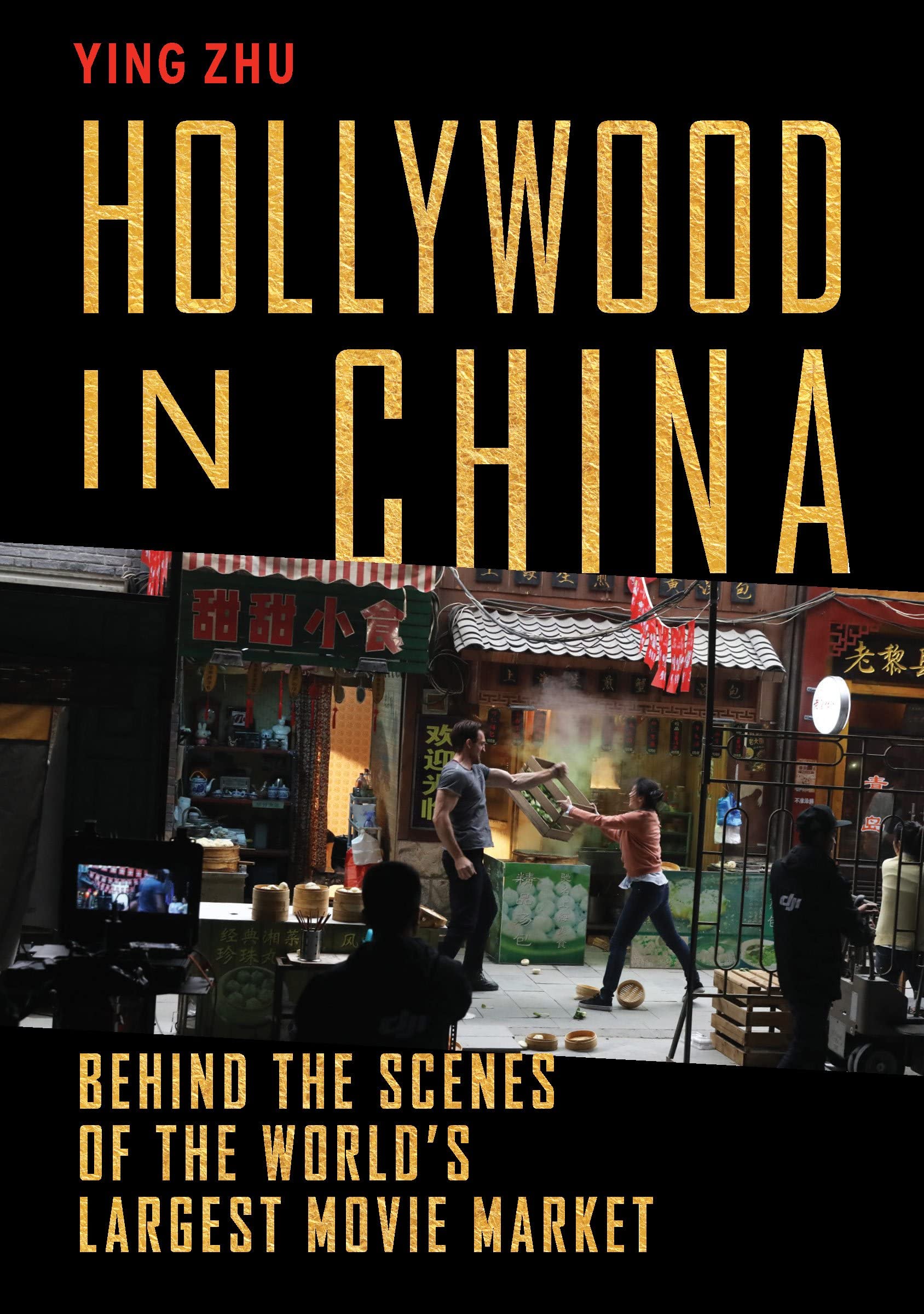 Hollywood in China: Behind the Scenes of the World’s Largest Movie Market (PDF/EPUB Version)