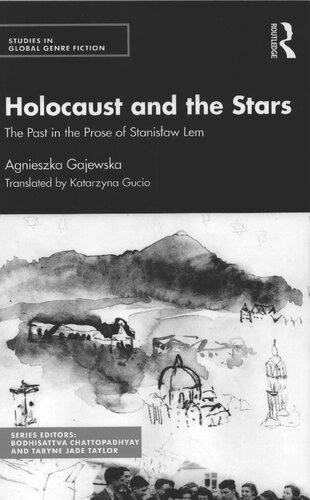 Holocaust and the Stars: The Past in the Prose of Stanislaw Lem (PDF/EPUB Version)