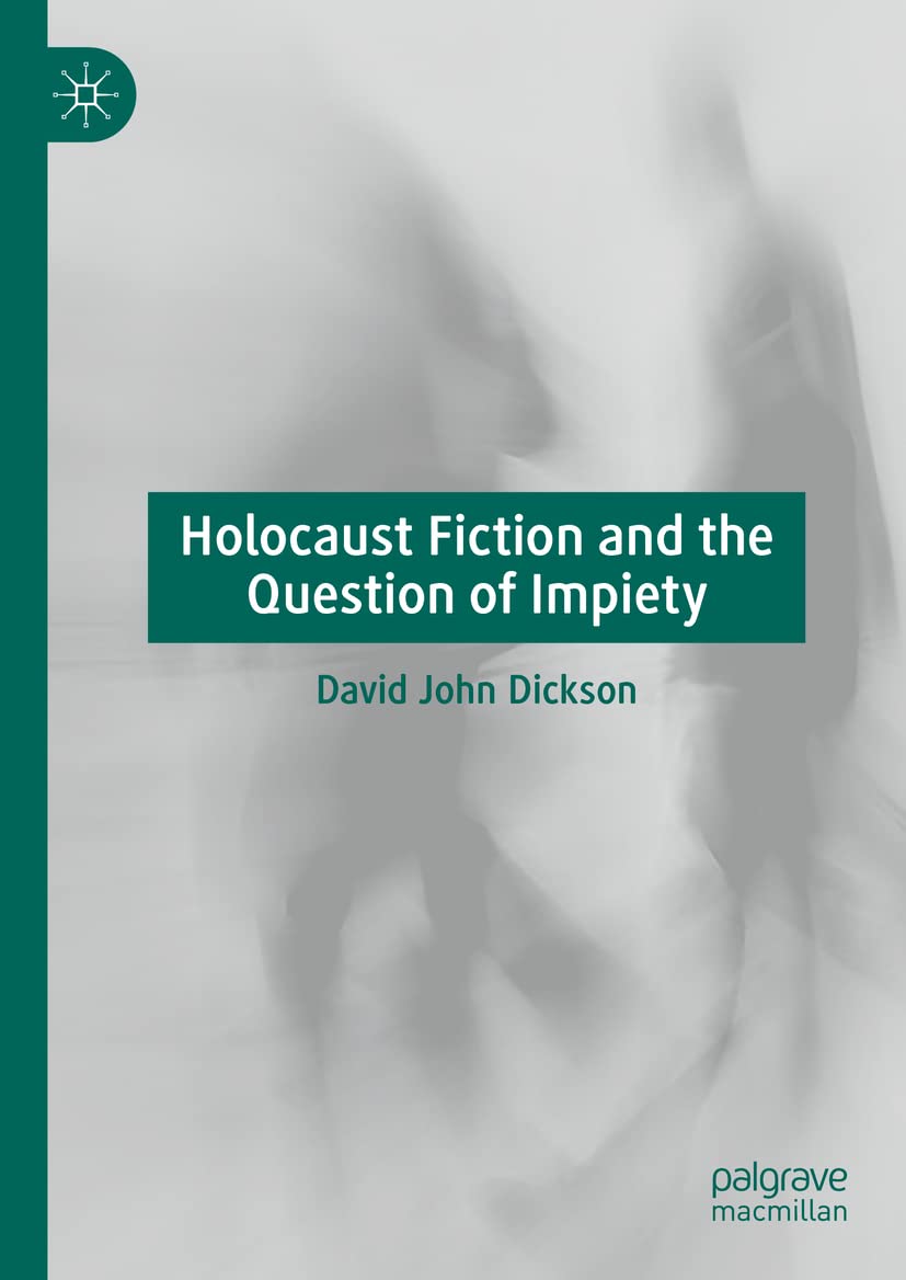 Holocaust Fiction and the Question of Impiety (PDF/EPUB Version)