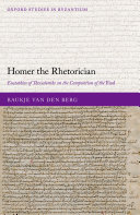 Homer the Rhetorician: Eustathios of Thessalonike on the Composition of the Iliad (PDF/EPUB Version)