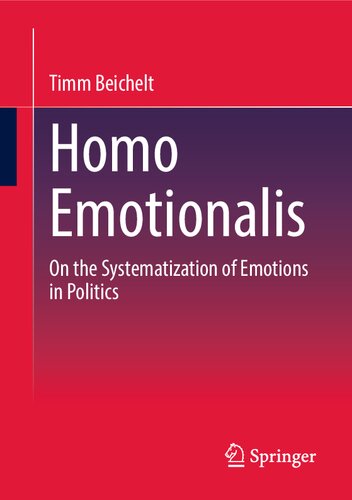 Homo Emotionalis: On the Systematization of Emotions in Politics (PDF/EPUB Version)