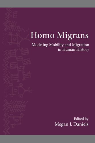 Homo Migrans (The Institute for European and Mediterranean Archaeology Distinguished Monograph Series, 11) (PDF/EPUB Version)