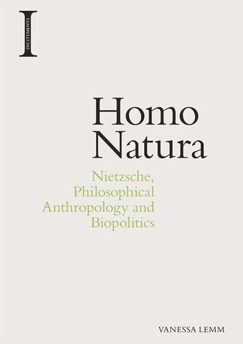 Homo Natura: Nietzsche, Philosophical Anthropology and Biopolitics (PDF/EPUB Version)