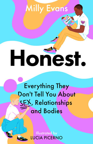 Honest : Everything They Don't Tell You About Sex, Relationships and Bodies (PDF/EPUB Version)