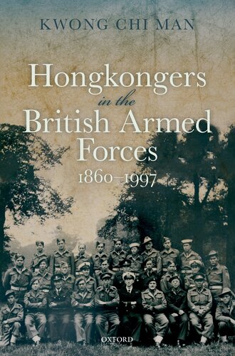 Hongkongers in the British Armed Forces, 1860-1997 (PDF/EPUB Version)