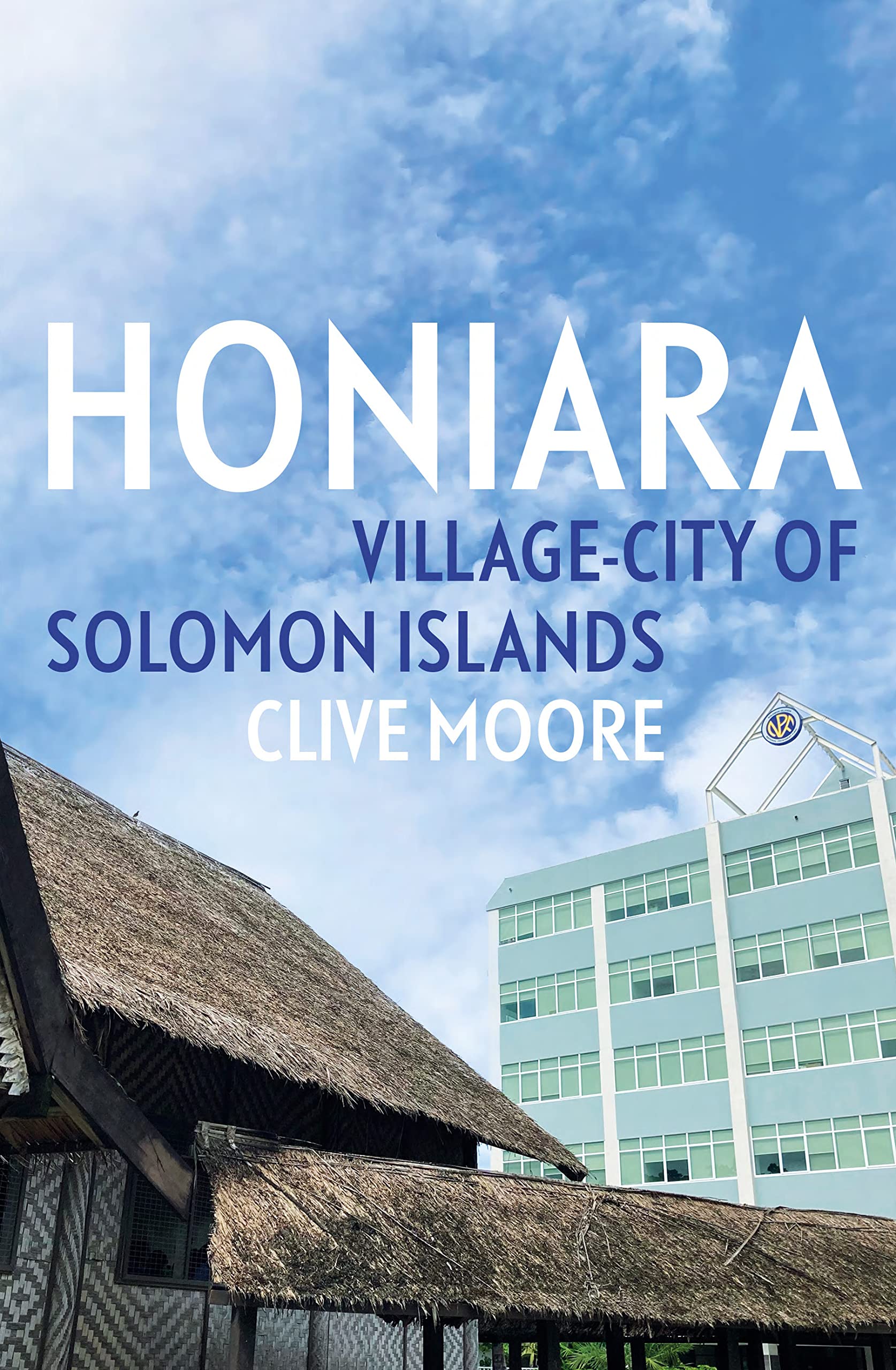 Honiara: Village-City of Solomon Islands (PDF/EPUB Version)