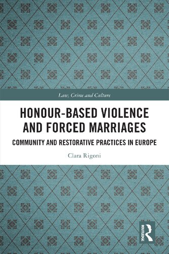 Honour-Based Violence and Forced Marriages: Community and Restorative Practices in Europe (PDF/EPUB Version)