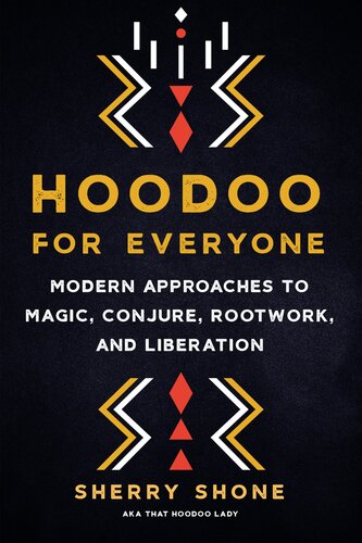 Hoodoo for Everyone: Modern Approaches to Magic, Conjure, Rootwork, and Liberation (PDF/EPUB Version)