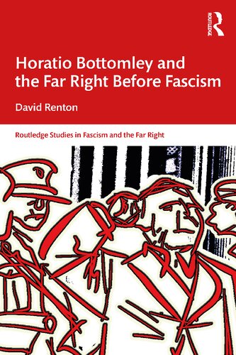 Horatio Bottomley and the Far Right Before Fascism (PDF/EPUB Version)