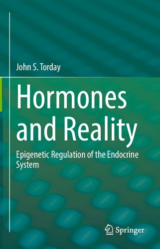 Hormones and Reality: Epigenetic Regulation of the Endocrine System (PDF/EPUB Version)