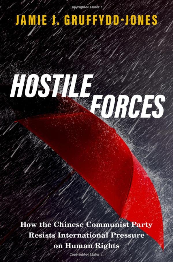 Hostile Forces: How the Chinese Communist Party Resists International Pressure on Human Rights (PDF/EPUB Version)