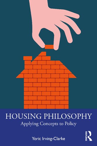 Housing Philosophy: Applying Concepts to Policy (PDF/EPUB Version)