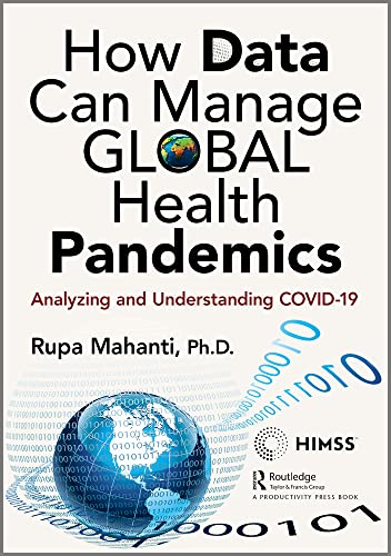 How Data Can Manage Global Health Pandemics: Analyzing and Understanding Covid-19 (PDF/EPUB Version)
