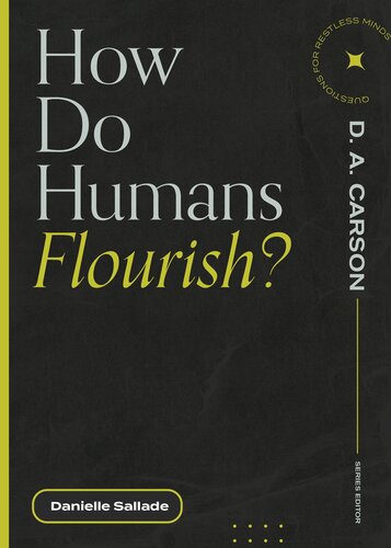 How Do Humans Flourish? (Questions for Restless Minds) (PDF/EPUB Version)