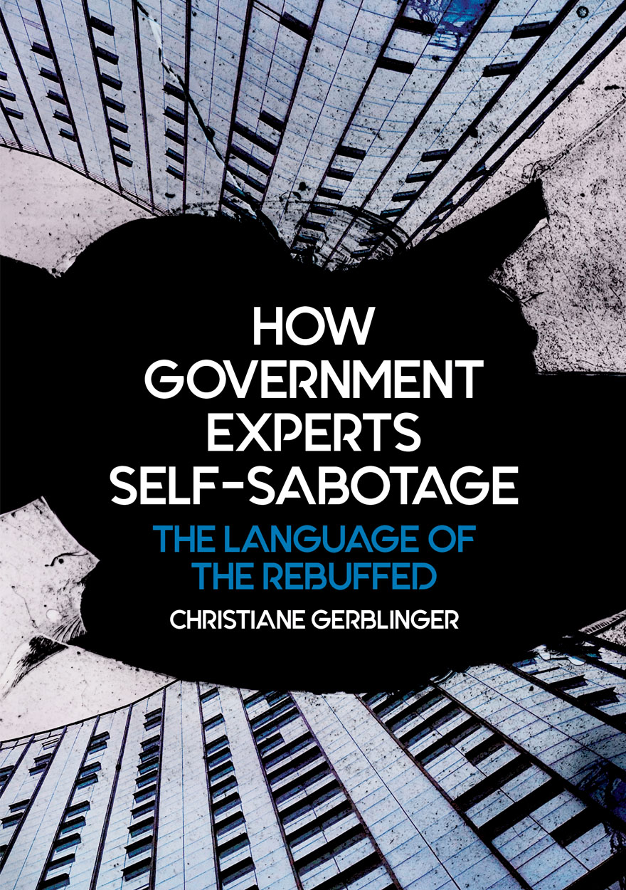 How Government Experts Self-Sabotage: The Language of the Rebuffed (PDF/EPUB Version)