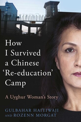 How I Survived a Chinese "Reeducation" Camp: A Uyghur Woman's Story (PDF/EPUB Version)