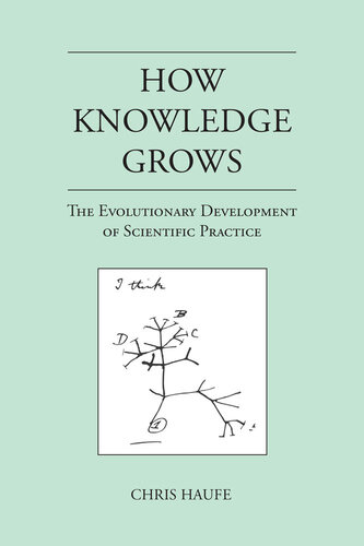 How Knowledge Grows: The Evolutionary Development of Scientific Practice (PDF/EPUB Version)