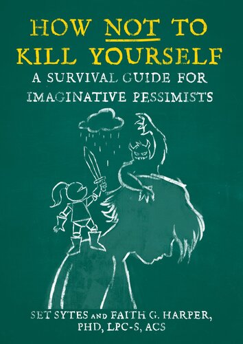 How Not to Kill Yourself: A Survival Guide for Imaginative Pessimists (5-Minute Therapy) (PDF/EPUB Version)