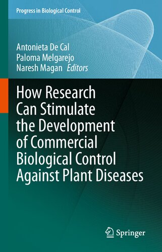 How Research Can Stimulate the Development of Commercial Biological Control Against Plant Diseases (Progress in Biological Control, 21) (PDF/EPUB Version)