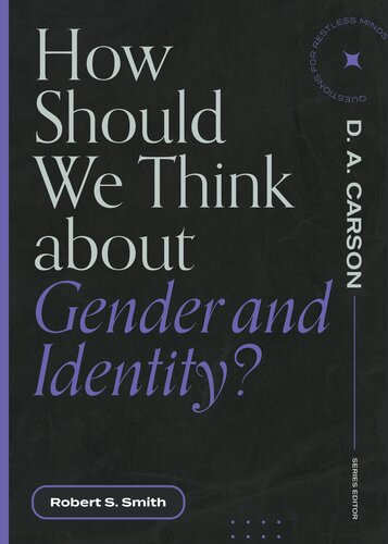 How Should We Think About Gender and Identity? (Questions for Restless Minds) (PDF/EPUB Version)
